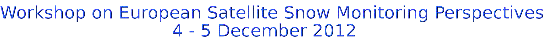 Workshop on European Satellite Snow Monitoring Perspectives